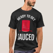 Ready To Get Sauced Funny Cranberry Sauce Thanksgi T-shirt (Voorkant)