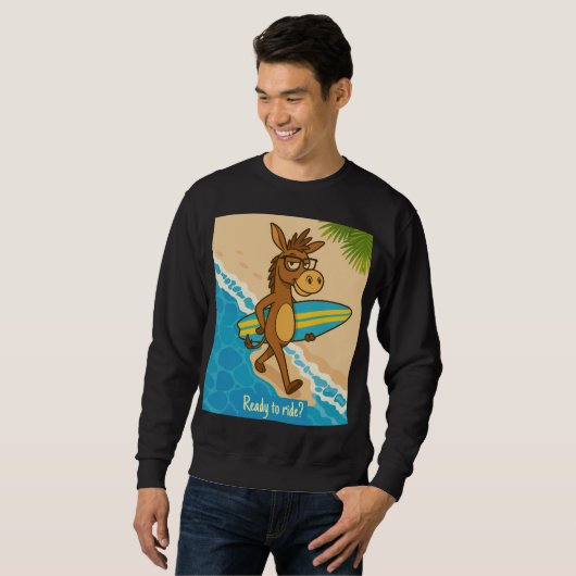 Ready to ride? Sweatshirts surf funny animal  Trui (Voorkant volledig)