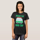 Ready To Road Trip RV Camper Van T-shirt (Voorkant volledig)