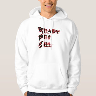 'R'eady'S'et K'ill Hoodie! Hoodie
