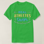 Real Athletes Swim Swimmer Swim Funny T-shirt (Design voorkant)