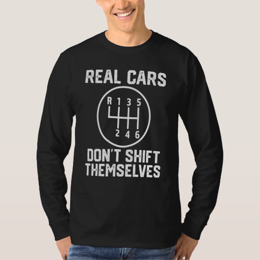 Real cars don't shift themselves t-shirt (Voorkant)