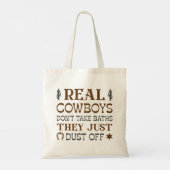Real Cowboys Don't Take Baths They Just Dust Off Tote Bag (Achterkant)