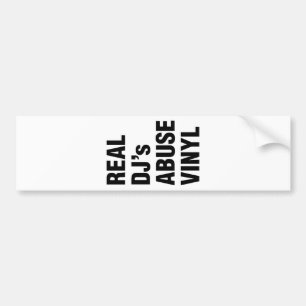 REAL DJ's ABUSE VINYL Bumpersticker