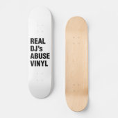 REAL DJ's ABUSE VINYL Skateboard (Voorkant)