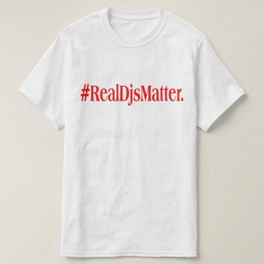 Real Djs Matter T-Shirt - Red (Design voorkant)