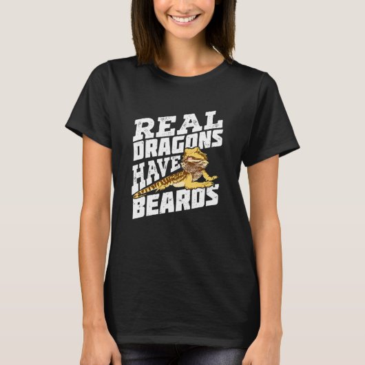 Real Dragons Have Beards Bearded Dragon T-shirt (Voorkant)