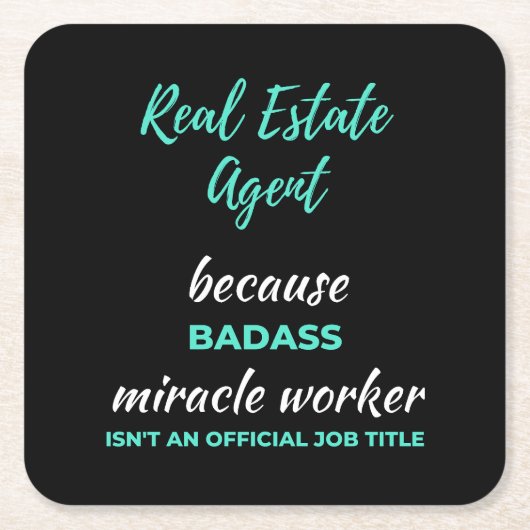 Real Estate Agent Omdat Badass Mirakelwerker Vierkante Kartonnen Onderzetter (Voorkant)