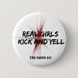 Real Girls Kick en Yell Round Button