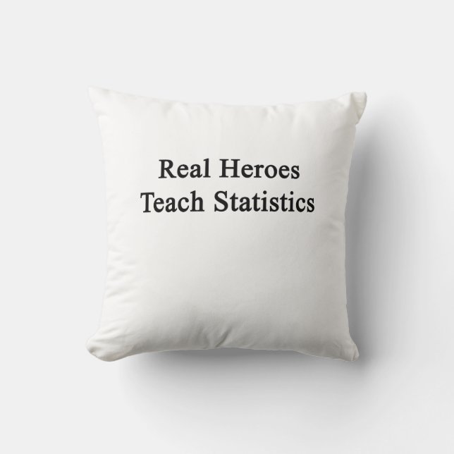 Real Heroes Teach Statistics Kussen (Voorkant)
