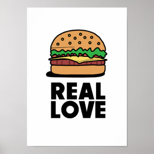"REAL LOVE" Funny Burger Fast Food Lovert Poster