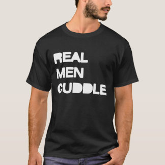 Real Man Cuddle T-shirt