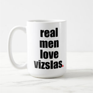 Real Man Love Vizslas Mok