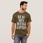 Real Mannen Change Diapers T-shirt (Voorkant volledig)
