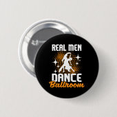 Real Mannen Dance Ballroom - Dancing Partner Dance Ronde Button 5,7 Cm (Voorkant /achterkant)