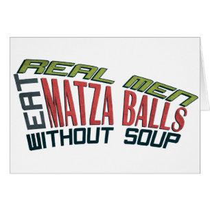 Real Mannen Eat Matza Balls - Joodse Humor