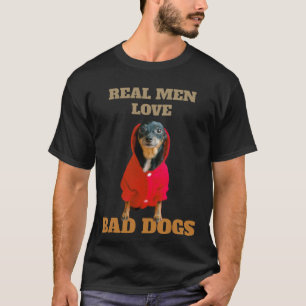 Real Mannen Love Bad Dogs Funny Min Pin Cute T-Shi T-shirt