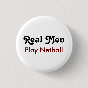 Real Mannen Play Netball Ronde Button 3,2 Cm