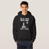 Real Men Do Night Fishing Hoodie (Voorkant volledig)