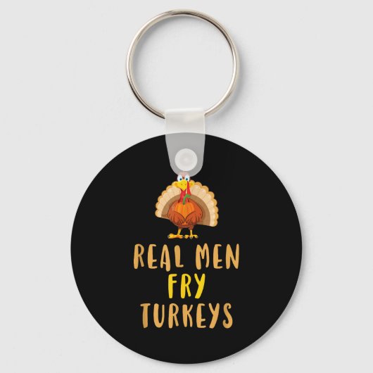 Real Men Fry Turkeys Thanksgiving Funny Christmas Sleutelhanger (Voorkant)