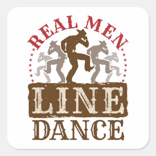Real Men Line Dance Country Dancing Vierkante Sticker (Voorkant)