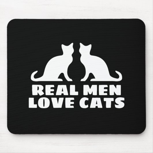Real Men Love Cats drôle tapis de souris pour le p (Devant)