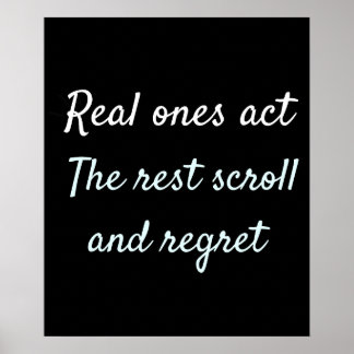 Real Ones Act Motiverende Quote Ontwerp Poster