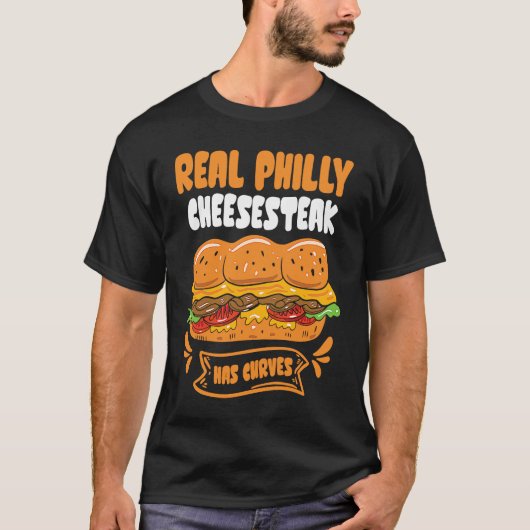 Real Philly Cheesesteak has curves Philly Cheeses T-shirt (Voorkant)