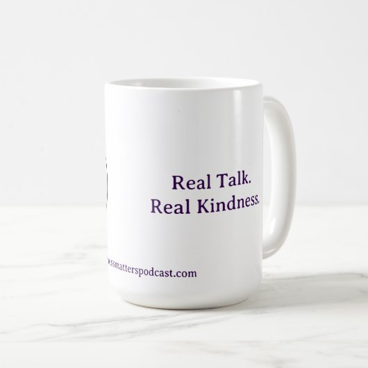 Real Talk. Real Kindness Mug Koffiemok (Voorkant rechts)