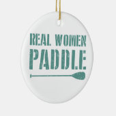Real Women Paddle Keramisch Ornament (Rechts)