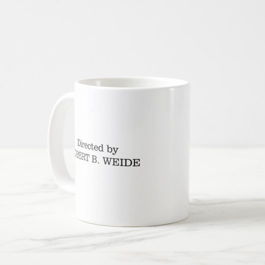 Réalisé par Robert B. Weide Tea Coffee Mug 11 oz. (Devant gauche)