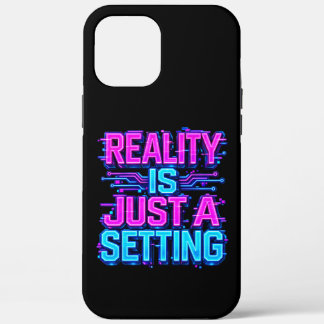 Realiteit Is Gewoon Een Instelling Cyberpunk Stori iPhone 12 Pro Max Hoesje