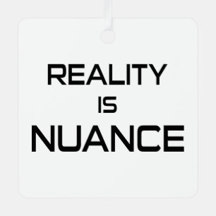 Realiteit is nuance metalen ornament