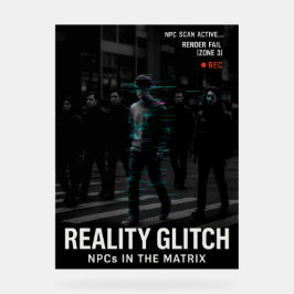 Reality Glitch - NPC Surveillance Simulation Acryl Bord