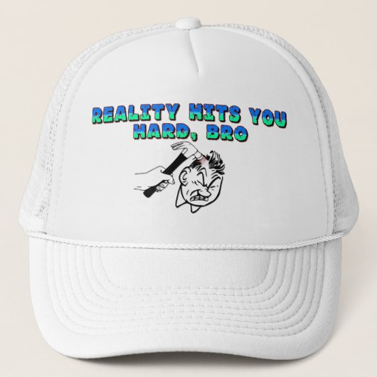 Reality Hit You Hard Bro Trucker Pet (Voorkant)