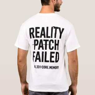 Reality patch mislukt - Glitchcore-fout T-shirt