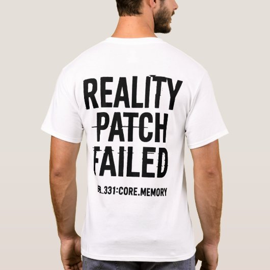 Reality patch mislukt - Glitchcore-fout T-shirt (Achterkant)