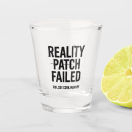 Reality patch mislukt - Glitched Typography Shot Glas