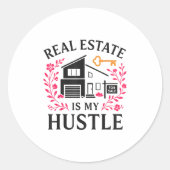 Realtor Real Estate Is My Hustle Ronde Sticker (Voorkant)