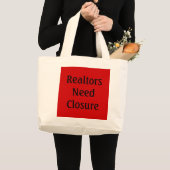 Realtors hebben sluiting nodig grote tote bag (Voorkant (product))