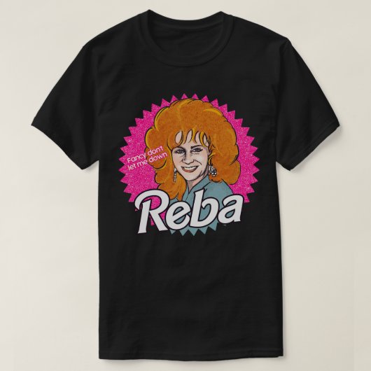 Reba Fancy Dont liet me in de steek T-shirt (Design voorkant)