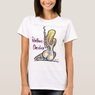 Rebellious Overdose Chick 06 T-shirt