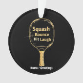 Rebond de squash, rire : embrasser l'amusement et (devant)