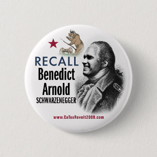 Recall Benedict Arnold Schwarzenegger Button