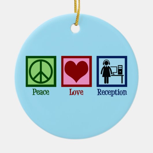 Receptionist Peace Love Reception Keramisch Ornament (Voorkant)