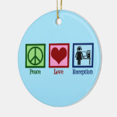 Receptionist Peace Love Reception Keramisch Ornament (Links)