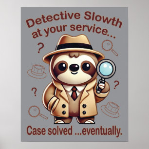 Rechercheur Sloth - Sloth Private Eye Poster