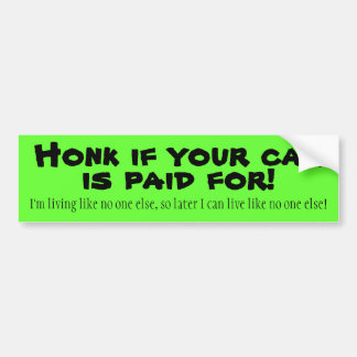 Recht als je auto wordt betaald! bumpersticker