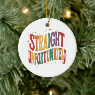 Recht Heel Jammer Groovy LGBTQ Pride Homoseksueel Keramisch Ornament