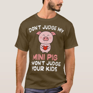 Recht niet op mijn kleine varken dat ik je Kindere T-shirt